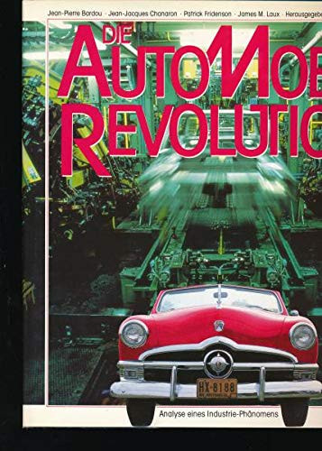 Die Automobil-Revolution Analyse eines Industrie-Phänomens