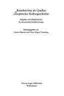 Reiseberichte als Quellen europäischer Kulturgeschichte: Aufgaben und Möglichkeiten der historischen Reiseforschung : [Vorträge gehalten ... Forschungen) (German Edition)