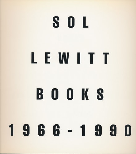 Sol LeWitt: Books 1966-1990