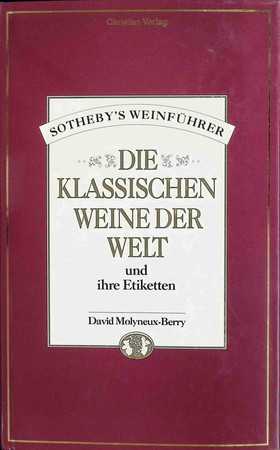 Die klassischen Weine der Welt und ihre Etiketten: Sotheby's Weinführer