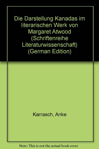 Die Darstellung Kanadas im literarischen Werk von Margaret Atwood