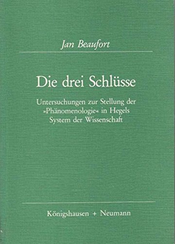 Die drei Schlüsse: Untersuchungen zur Stellung der "Phänomenologie" in Hegels System der Wissenschaft (Epistemata) (German Edition)