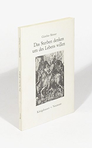 Das Sterben denken um des Lebens willen ein Lehrstück tiefenpsychologisch-pädagogischer Menschenkunde
