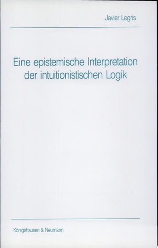 Eine epistemische Interpretation der intuitionistischen Logik