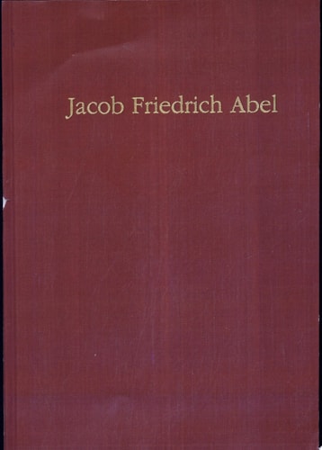 Jacob Friedrich Abel eine Quellenedition zum Philosophieunterricht an der Stuttgarter Karlsschule (1773-1782)