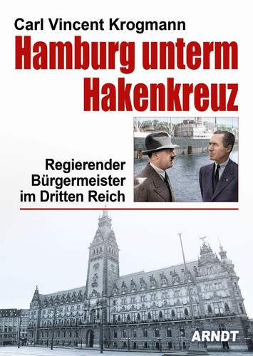 Hamburg unterm Hakenkreuz regierender Bürgermeister im Dritten Reich