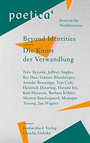 Poetica 4. Festival Für Weltliteratur Beyond Identities