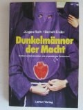 Dunkelmänner der Macht politische Geheimzirkel und organisiertes Verbrechen