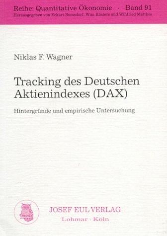 Tracking des Deutschen Aktienindexes (DAX) Hintergründe und empirische Untersuchung