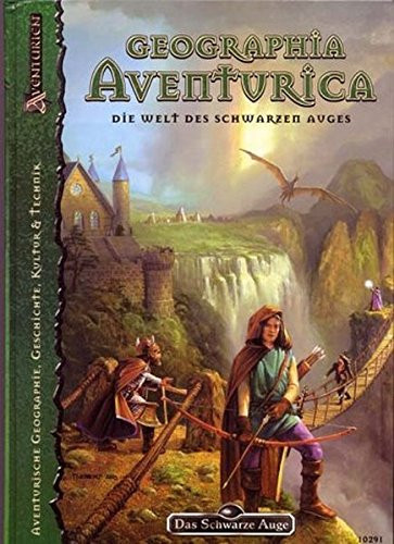 Geographia Aventurica eine DSA-Spielhilfe ; [die Welt des schwarzen Auges]