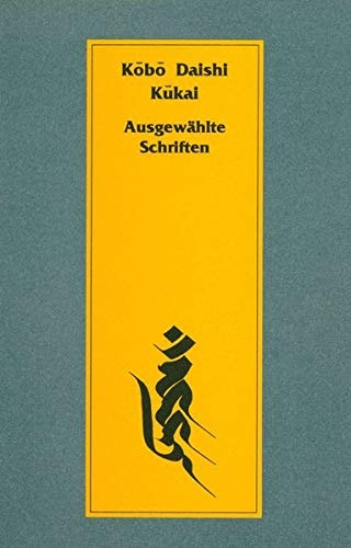 Ausgewählte Schriften: Sokushin-jobutsu-gi, Shoji-jisso-gi, Unji-gi, Hannya-shingyo-hiken (Livre en allemand)