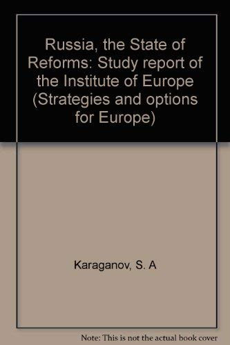 Russia The State of Reforms : Strategies and Options for Europe