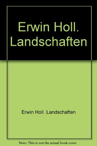 Erwin Holl, Landschaften