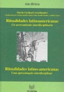 Ritualidades latinoamericanas: un acercamiento interdisciplinario = Ritualidades latino-americanas : uma aproximação interdiciplinar