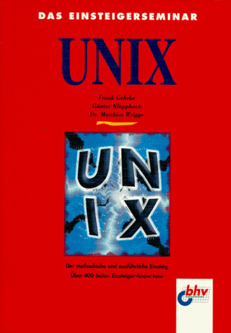 Das Einsteigerseminar UNIX