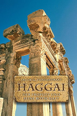 Haggai: der Prophet und seine Botschaft