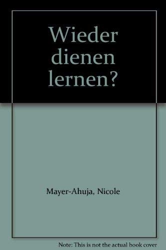 Wieder dienen lernen?