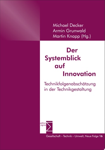 Der Systemblick auf Innovation Technikfolgenabschätzung in der Technikgestaltung