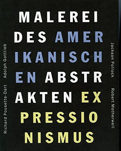 Malerei des amerikanischen abstrakten Expressionismus Jackson Pollock, Robert Motherwell, Adolph Gottlieb, Richard Pousette-Dart