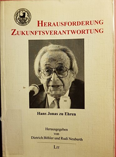 Herausforderung Zukunftsverantwortung: Hans Jonas zu Ehren (Ethik und Wirtschaft im Dialog) (German Edition)