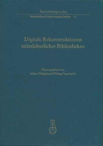 Digitale Rekonstruktionen mittelalterlicher Bibliotheken