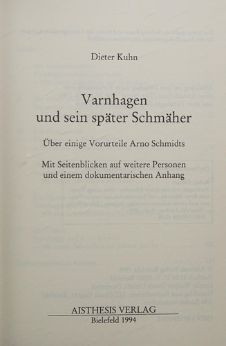 Varnhagen und sein später Schmäher: Über einige Vorurteile Arno Schmidts : mit Seitenblicken auf weitere Personen und einem dokumentarischen Anhang (German Edition)