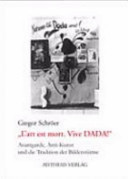 "L'art est mort. Vive DADA!" Avantgarde, Anti-Kunst und die Tradition der Bilderstürme