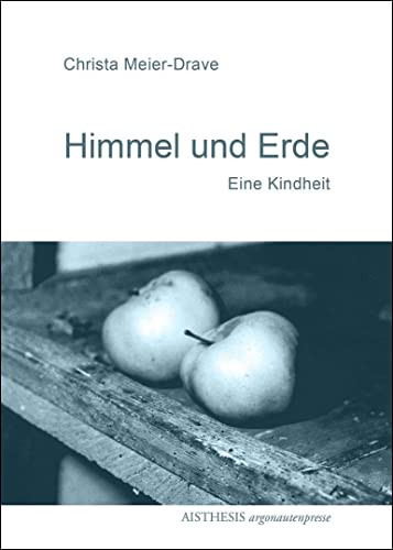 Himmel und Erde eine Kindheit