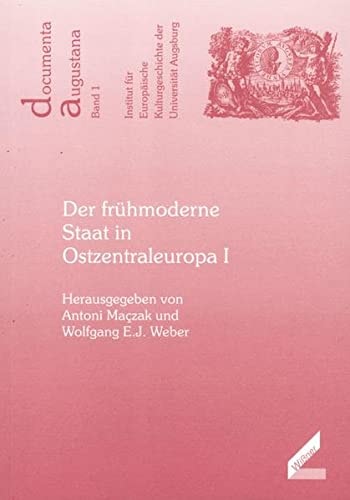 Der frühmoderne Staat in Ostzentraleuropa