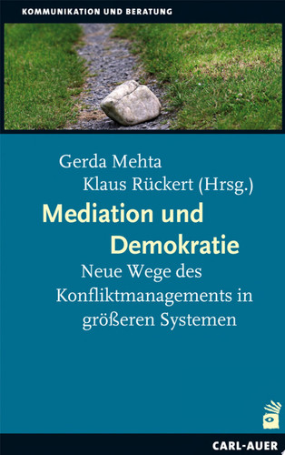 Mediation und Demokratie Neue Wege des Konfliktmanagements in größeren Systemen