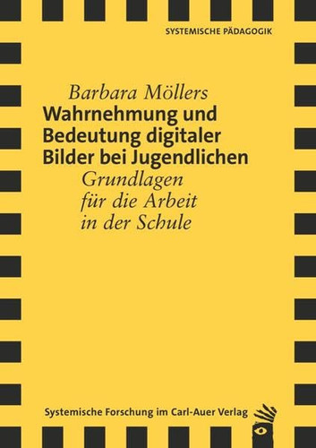 Wahrnehmung und Bedeutung digitaler Bilder bei Jugendlichen Grundlagen für die Arbeit in der Schule