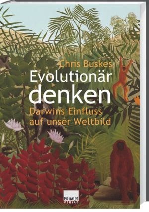 Evolutionär denken Darwins Einfluss auf unser Weltbild
