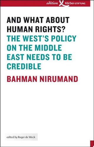 And what about Human Rights? The West's Policy on the Middle East Needs to Be Credible