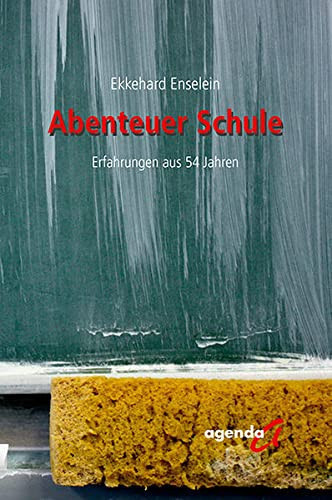 Abenteuer Schule Erfahrungen aus 54 Jahren