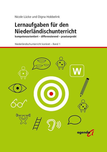 Lernaufgaben für den Niederländischunterricht kompetenzorientiert - differenzierend - praxiserprobt