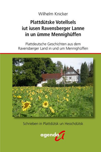Plattdütske Votellsels iut iusen Ravensberger Lanne in un ümme Menninghüffen schrieben in Plattdütsk un Heochdütsk