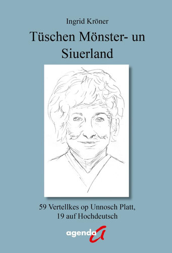 Tüschen Mönster - un Siuerland 59 Vertellkes op Unnosch Platt, 19 auf Hochdeutsch