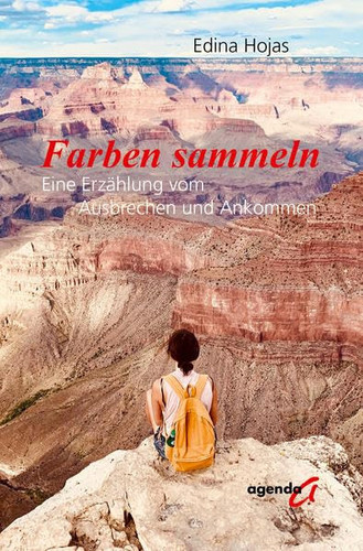 Farben sammeln eine Erzählung von Ausbrechen und Ankommen