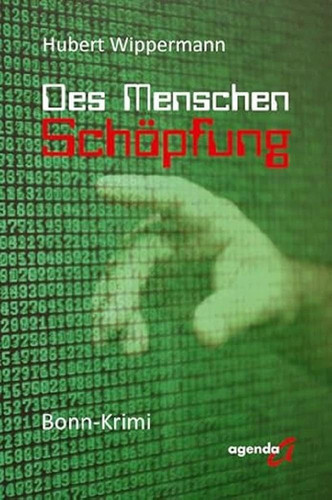 Des Menschen Schöpfung Bonn-Krimi