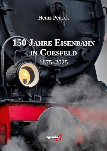 150 Jahre Eisenbahn in Coesfeld 1875 - 2025
