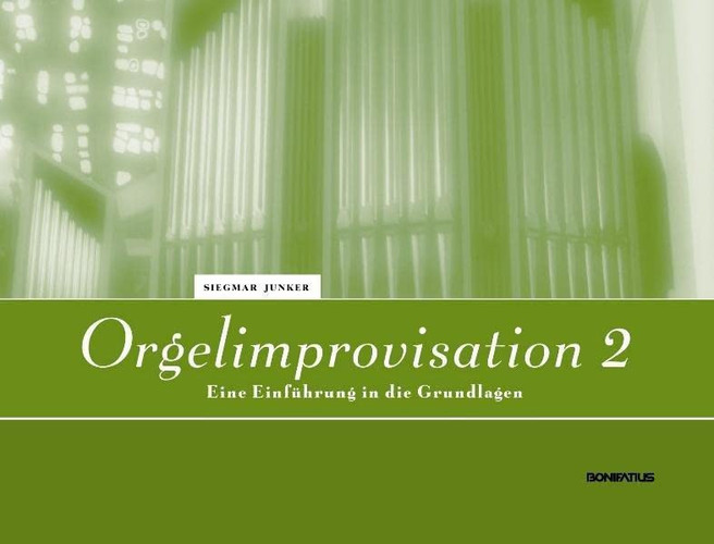 Orgelimprovisation 2 Eine Einführung in die Grundlagen