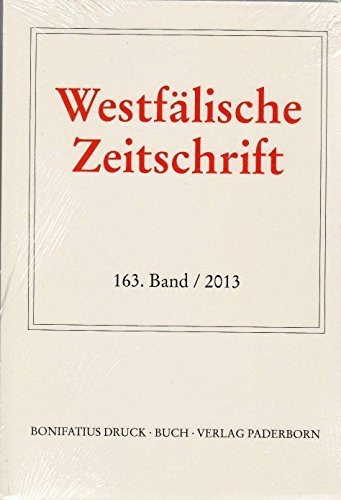 Westfälische Zeitschrift 163. Band/2013 Zeitschrift für Vaterländische Geschichte und Altertumskunde