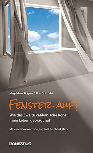 Fenster auf! wie das Zweite Vatikanische Konzil mein Leben geprägt hat