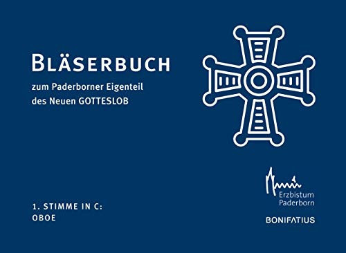 1. Stimme in C: Oboe Bläserbuch zum Paderborner Eigenteil des Neuen GOTTESLOB.