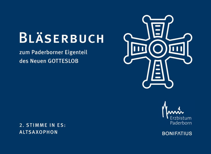2. Stimme in Es: Altsaxophon Bläserbuch zum Paderborner Eigenteil des Neuen GOTTESLOB.