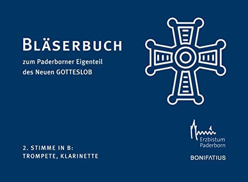 2. Stimme in B: Trompete, Klarinette Bläserbuch zum Paderborner Eigenteil des Neuen GOTTESLOB.