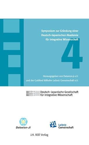 4. Symposium zur Gründung einer Deutsch-Japanischen Akademie für Integrative Wissenschaft
