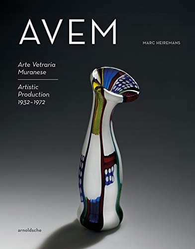 AVEM Arte Vetreria Muranese: Artistic Production 1932-1972