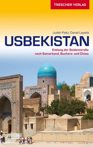 Usbekistan Entlang der Seidenstraße nach Samarkand, Buchara und Chiwa