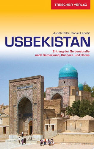 Usbekistan Entlang der Seidenstraße nach Samarkand, Buchara und Chiwa